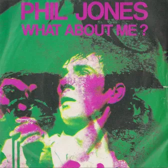 What About Me? by Phil Jones