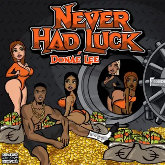 Never Had Luck by Donae' Lee