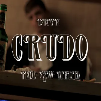 Crudo by BRVN