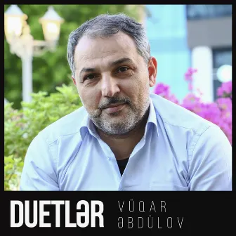 Duetlər by Vüqar Əbdülov