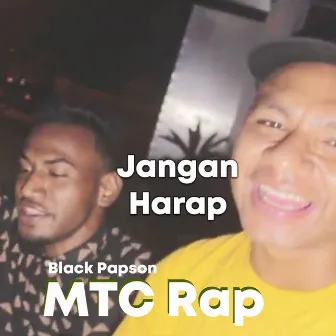 Jangan Harap by Mtc Rap