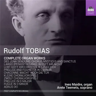 Tobias: Complete Organ Works by Ines Maidre