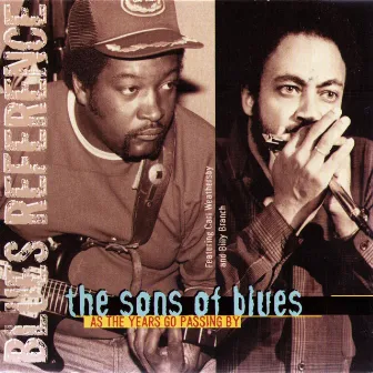 As the Years Go Passing By (Blues Reference) by Billy Branch & The Sons of Blues