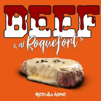 Beef al Roquefort by Metralla Acme