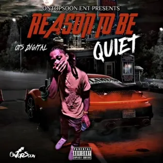 Reason to be Quiet by OTS Digital