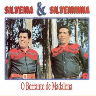 O Berrante De Madalena by Silveira e Silveirinha