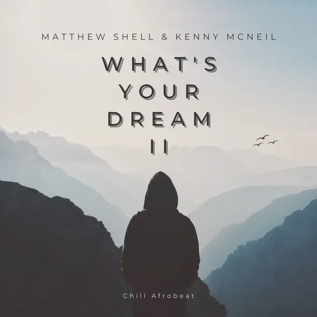 What's Your Dream II (Chill Afrobeat)