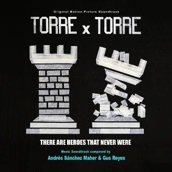 Torre x Torre (Original Motion Picture Soundtrack) by Gus Reyes