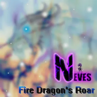 Fire Dragon's Roar by Neves