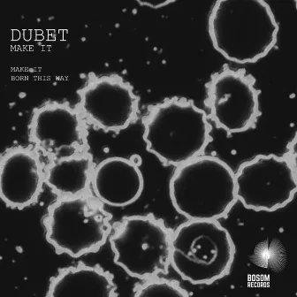 Make It EP by Dubet