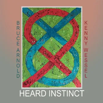 Heard Instinct by Kenny Wessel