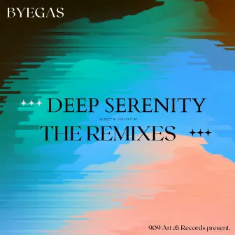 DEEP SERENITY (THE REMIXES) by Byegas