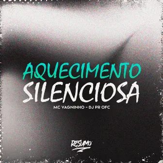 Aquecimento Silenciosa by MC Vagninho