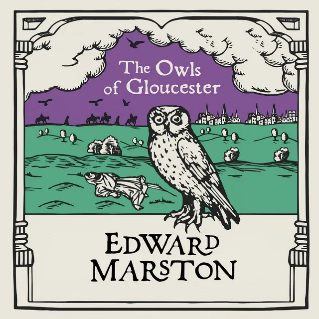 Chapter 1.1 - The Owls of Gloucester