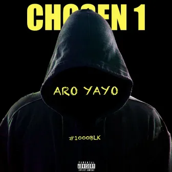 Chosen 1 by Aro Yayo