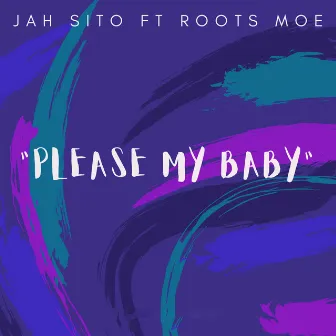 Please My Baby by Jah Sito