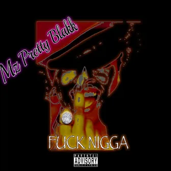 Fuck Nigga by Mz. Pretty Blakk