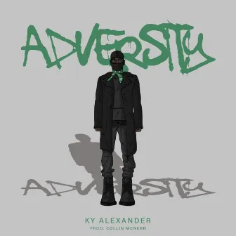 ADVERSITY by Ky Alexander