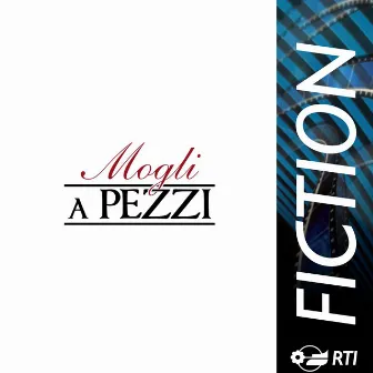 Mogli a pezzi (Colonna sonora originale della serie TV) by Savio Riccardi