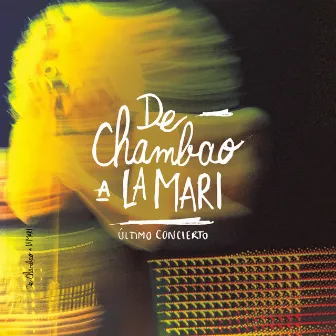 De Chambao a la Mari: Último Concierto by Chambao