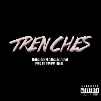 TRENCHES by D Brooks the President