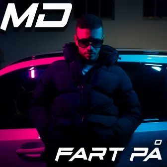 FART PÅ by MD