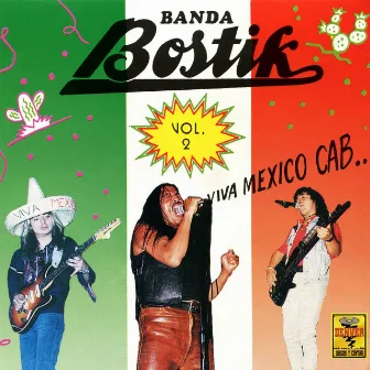 Viva Mexico Cab, Vol. 2 by Banda Bostik