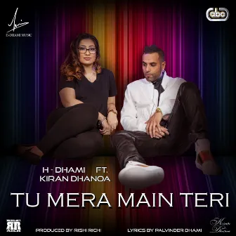 Tu Mera Main Teri by H-Dhami