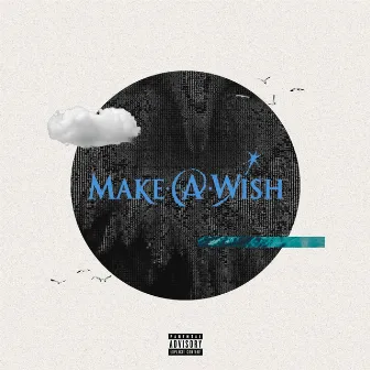 Make A Wish by DaLtonNYC