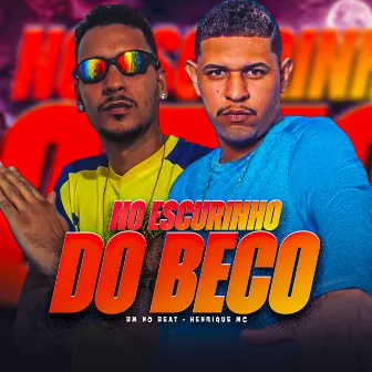 No Escurinho do Beco by BM no Beat