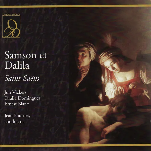 Samson et Dalila: Act II, "Mon coeur s'ouvre à ta voix" (Dalila, Samson)