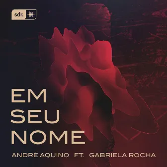 Em Seu Nome by André Aquino