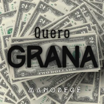 Quero Grana by Mano Degê