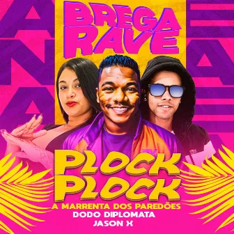 Brega Rave Plock Plock by A Marrenta dos Paredões