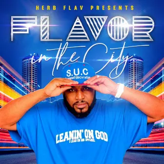 Flavor in the City by Herb Flav