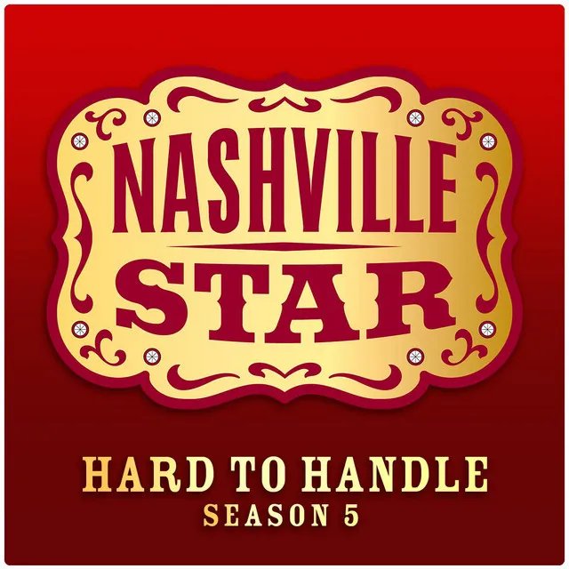 Hard to Handle (Nashville Star Season 5)