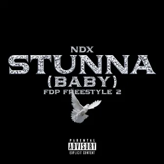 Stunna (Baby) - FDP Freestyle 2 by NDX