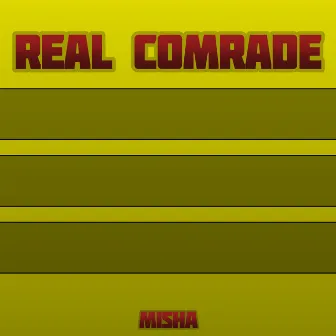 Real comrade by Misha