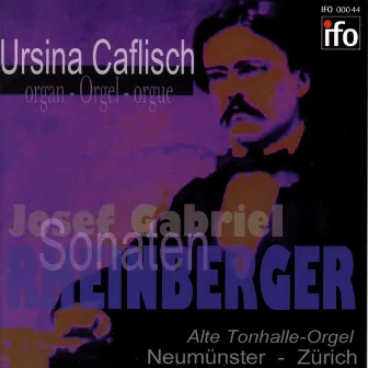 Joseph Gabriel Rheinberger: Orgelsonaten (Alte Tonhalle-Orgel, Zürich) by Unknown Artist