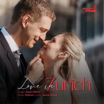 Love in Zurich by Susan Miller