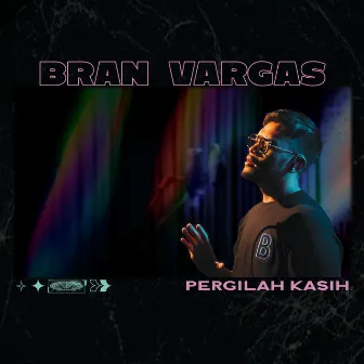 Pergilah Kasih by Bran Vargas