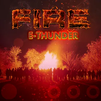 Fire by E-Thunder