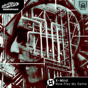 Now Play My Game by X-Mind