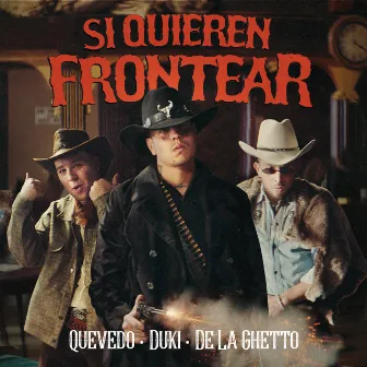 Si Quieren Frontear by Quevedo