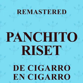 De cigarro en cigarro (Remastered) by Panchito Riset