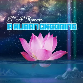 A Human Becoming by El*A*Kwents