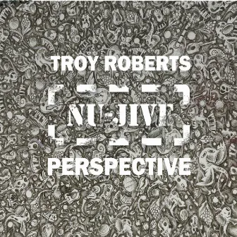 Nu-Jive Perspective by Troy Roberts