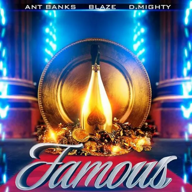 Famous (feat. Blaze & D.Mighty)