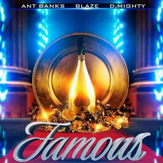 Famous (feat. Blaze & D.Mighty) by Ant Banks