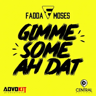 Gimme Some Ah Dat by Central Records